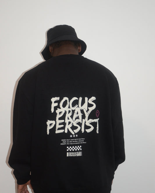 Focus Pray Persist Sweatshirt