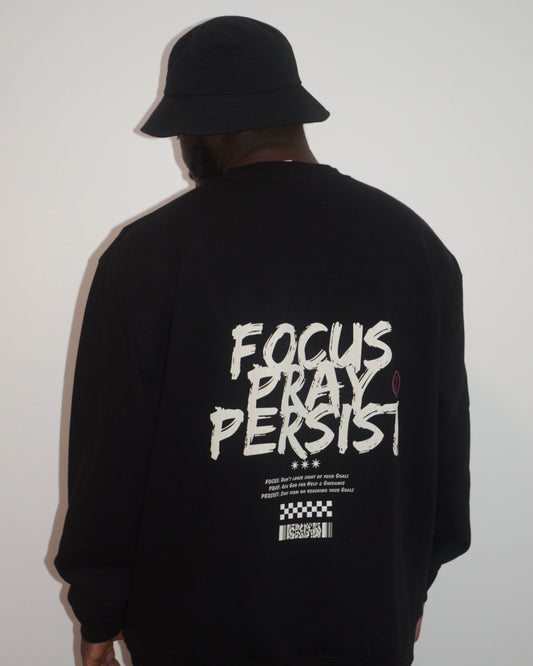 Focus Pray Persist Sweatshirt